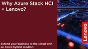 Why Azure Stack HCI + Lenovo?