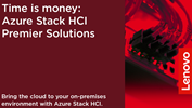 Time is money: Azure Stack HCI Premier Solutions