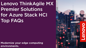 Lenovo ThinkAgile MX Premier Solutions for Azure Stack HCI Top FAQs