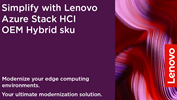 Simplify with Lenovo Azure Stack HCI OEM Hybrid sku